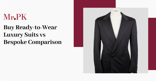 Buy Ready-to-Wear Luxury Suits vs Bespoke Comparison