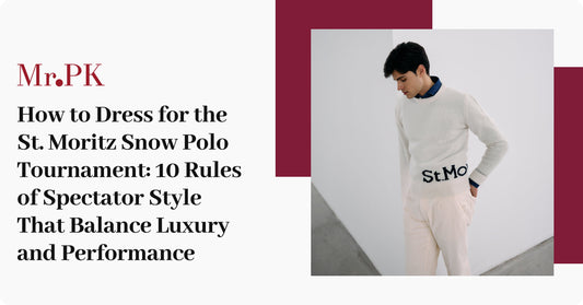 How to Dress for the St. Moritz Snow Polo Tournament: 10 Rules of Spectator Style That Balance Luxury and Performance