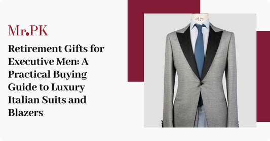 Retirement Gifts for Executive Men: A Practical Buying Guide to Luxury Italian Suits and Blazers